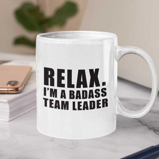 Personalised Funny 'Relax. I am a Badass Team Leader' Mug