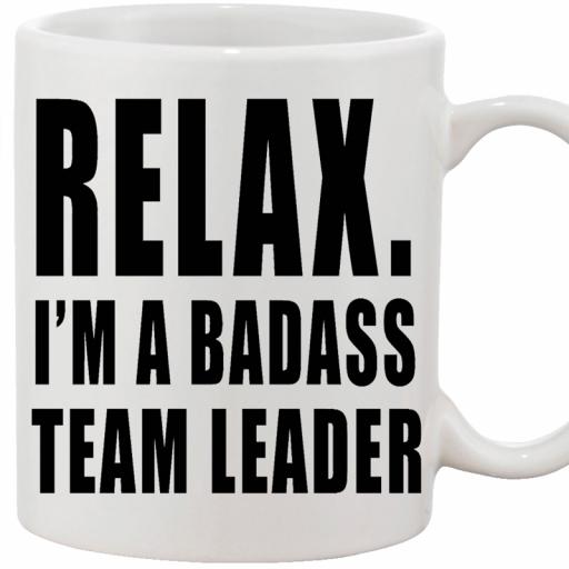 Personalised Funny 'Relax. I am a Badass Team Leader' Mug.jpg