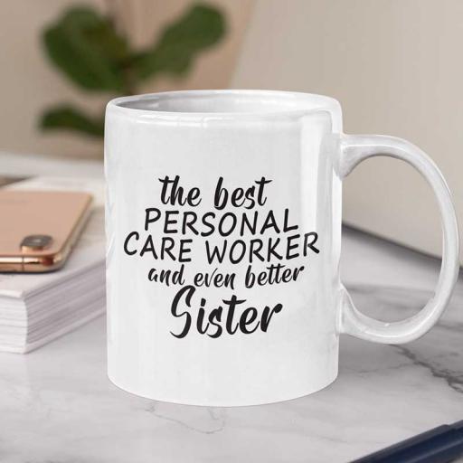 Personalised 'The Best Personal Care Worker & and Even Better Sister' Mug