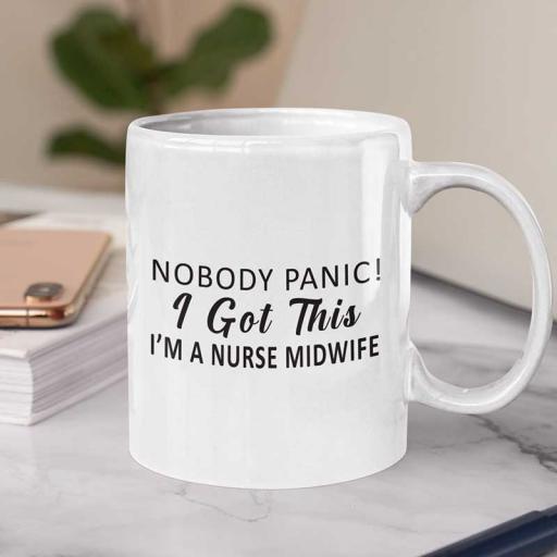 Personalised "Nobody Panic. I am a Nurse Midwife" Mug