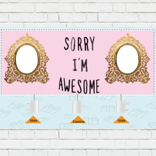 'Sorry I'm Awesome' Personalised Photo Mug - Pink