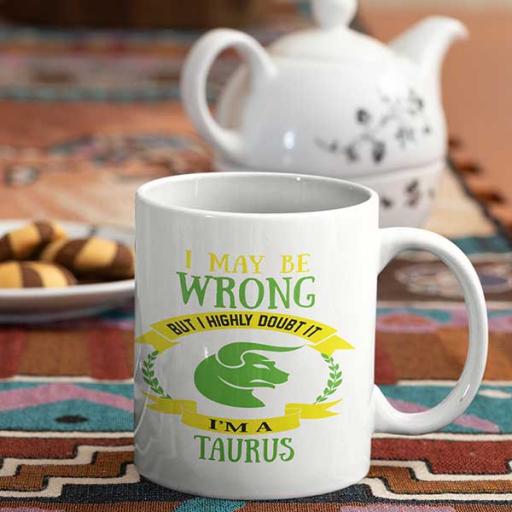 I may be wrong but I highly doubt It - I'm A Taurus Personalised Mug.jpg