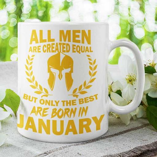 All Men are Created Equal But Only Best are Born (Month) - Personalised Birthday Mug