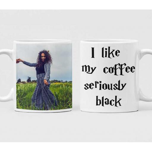 'I Like my Coffee Seriously Black' Personalised Mug - Add Photo