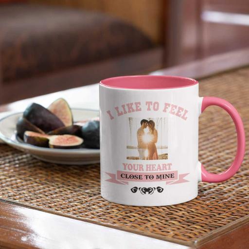 "I Like to Feel Your Heart Close to Mine" - Personalised Colour Inside Mug