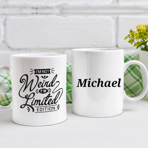 "I'm Not Weird, I'm Limited Edition" Personalised Funny Mug