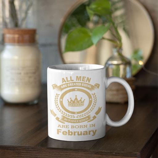 All Men are Created Equal But Only Kings are Born in (MONTH) - Birthday Mug