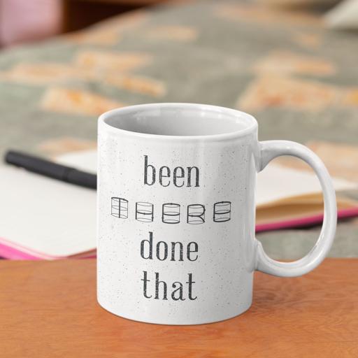 Personalised "Been There Done That" Quote Mug