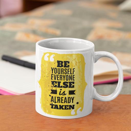 Personalised "Be Yourself. Everyone Else Is Already Taken" Quote Mug