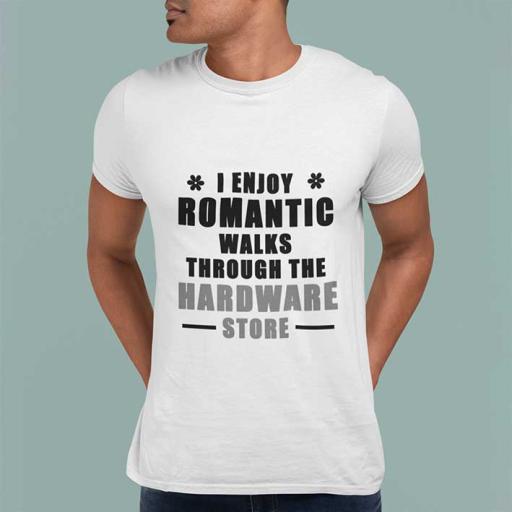 'I Enjoy Romantic Walks Through the Hardware Store' Personalised Funny t-Shirt